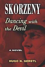 Skorzeny: Dancing with the Devil 