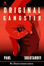Original Gangster: A True Story about the Man Who Founded the Bloods (The Stacks Reader Series)