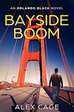 Bayside Boom : An Orlando Black Novel