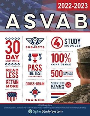 ASVAB Study Guide: Spire Study System & ASVAB Test Prep Guide with ASVAB Practice Test Review Questions for the Armed Services Vocational Aptitude Bat