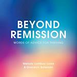 Beyond Remission: Words of Advice for Thriving 