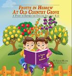 Fruits in Hebrew at Old Country Grove 