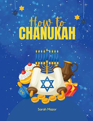 How to Chanukah