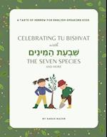 Celebrating Tu BiShvat with the Seven Species 