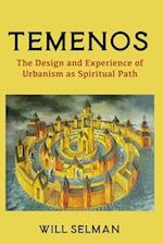 Temenos: The Design and Experience of Urbanism as Spiritual Path 