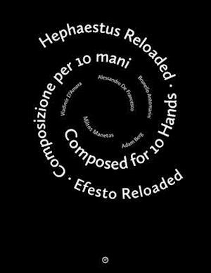 Hephaestus Reloaded / Efesto Reloaded