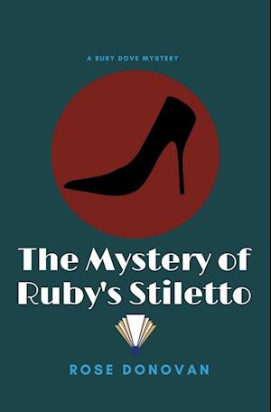 The Mystery of Ruby's Stiletto (Large Print)