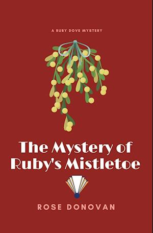 The Mystery of Ruby's Mistletoe (Large Print)