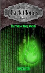 About the Black Clouds, book 2, The Tale of Many Worlds