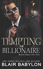 Tempting the Billionaire: Romantic Suspense with a Twist 