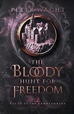 The Bloody Hunt for Freedom