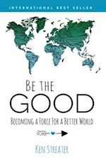 Be the Good