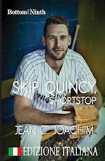Skip Quincy, Shortstop (Edizione Italiana)