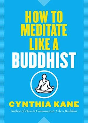 How to Meditate Like a Buddhist