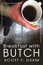 Breakfast with Butch