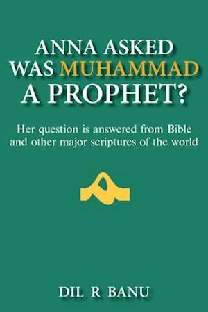 Anna Asked Was Muhammad a Prophet?