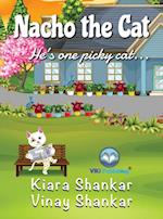 Nacho the Cat: He's One Picky Cat . . .