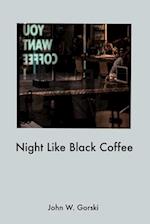 Night Like Black Coffee 