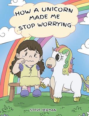 How A Unicorn Made Me Stop Worrying