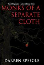 Monks of a Separate Cloth