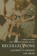 Recollections: A Journey of Courage and Abuse 