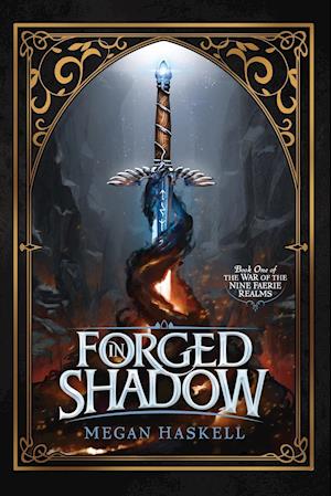 Forged in Shadow