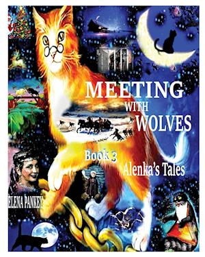 Meeting with Wolves. Alenka's Tales. Book 3