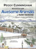 Adventures with Awesome Animals of Rumi Rancho