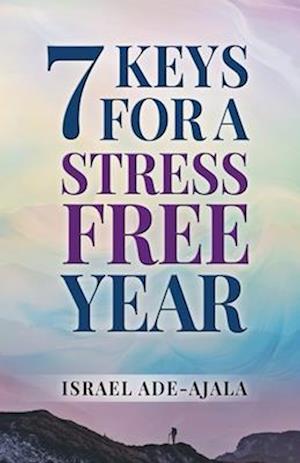 7 Keys to a Stress-Free Year