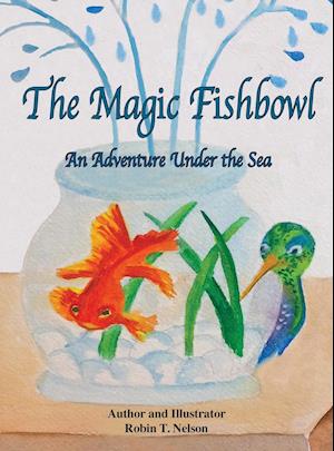 The Magic Fishbowl