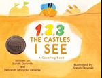 1,2,3 The Castles I See: A counting Book 