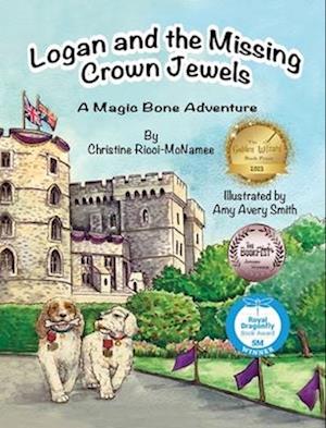 Logan and the Missing Crown Jewels: A Magic Bone Adventure