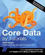 Core Data by Tutorials (Eighth Edition): Persisting iOS App Data with Core Data in Swift 