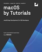macOS by Tutorials (First Edition): macOS App Development for iOS Developers 
