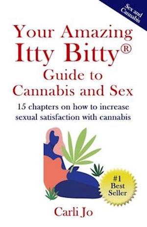 Your Amazing Itty Bitty(R) Guide to Cannabis and Sex