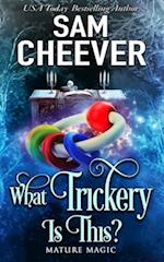 What Trickery Is This?: A Paranormal Women's Fiction Novel 