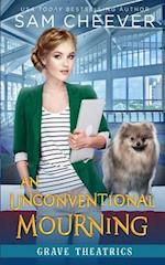 An Unconventional Mourning: A Fun and Quirky Cozy Mystery with Pets 