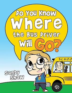 Do You Know Where The Bus Driver Will Go?