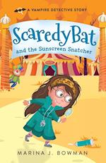 Scaredy Bat and the Sunscreen Snatcher 