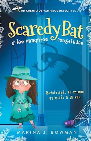 Scaredy Bat y los vampiros congelados