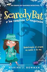 Scaredy Bat y los vampiros congelados