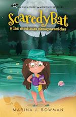 Scaredy Bat y las medusas desaparecidas