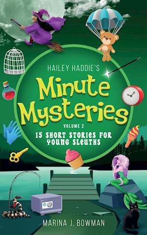 Hailey Haddie's Minute Mysteries Volume 2