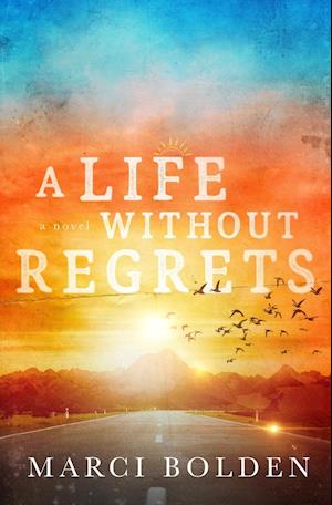 A Life Without Regrets