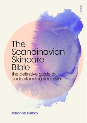 The Scandinavian Skincare Bible