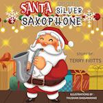 Santa and his Silver Saxophone 