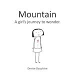 Mountain: A girl's journey to wonder 