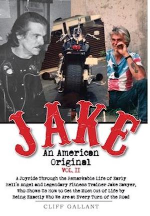 Jake: An American Original: Volume II
