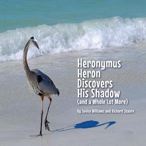 Heronymus Heron Discovers His Shadow