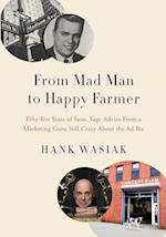 From Mad Man to Happy Farmer